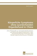 Korperliche Symptome Ohne Ausreichenden Organbefund in China: Adoptivkinder, Ihre Leiblichen Mutter Und Ihre Adoptiveltern