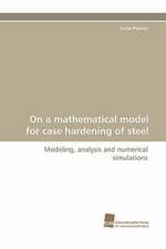 On a Mathematical Model for Case Hardening of Steel: Adoptivkinder, Ihre Leiblichen Mutter Und Ihre Adoptiveltern