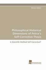 Philosophical Historical Dimensions of Peirce's Self-Corrective Thesis