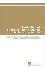 Evaluation of Spatio-Temporal Queries in Sensor Networks