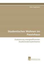 Studentisches Wohnen Im Passivhaus: Transformation Und Spaltungen