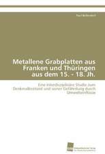 Metallene Grabplatten Aus Franken Und Thuringen Aus Dem 15. - 18. Jh.: Verlaufsbeobachtung Nach Nierentransplantation