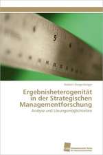 Ergebnisheterogenitat in Der Strategischen Managementforschung