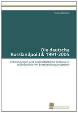 Die Deutsche Russlandpolitik 1991-2005: From Tissues to Atoms