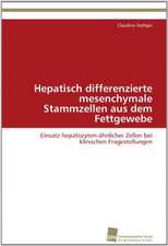 Hepatisch Differenzierte Mesenchymale Stammzellen Aus Dem Fettgewebe: From Tissues to Atoms