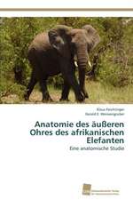 Anatomie Des Ausseren Ohres Des Afrikanischen Elefanten: From Tissues to Atoms