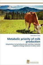 Metabolic Priority of Milk Production: Resorption, Metabolismus Und Mutagenitat