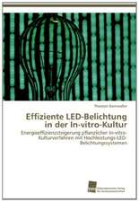 Effiziente LED-Belichtung in der In-vitro-Kultur