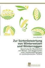 Zur Sortenbewertung von Winterweizen und Winterroggen