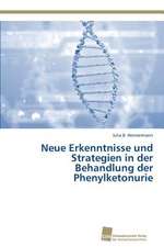 Neue Erkenntnisse und Strategien in der Behandlung der Phenylketonurie