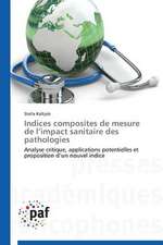 Indices composites de mesure de l¿impact sanitaire des pathologies