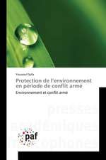 Protection de l¿environnement en période de conflit armé