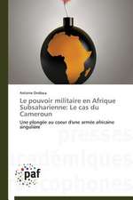 Le pouvoir militaire en Afrique Subsaharienne: Le cas du Cameroun