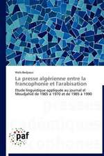 La presse algérienne entre la francophonie et l'arabisation