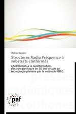 Structures Radio Fréquence à substrats conformés