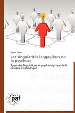 Les singularités langagières de la psychose