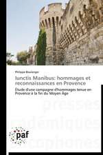 Iunctis Manibus: hommages et reconnaissances en Provence