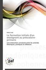 La formation initiale d'un enseignant au préscolaire-primaire