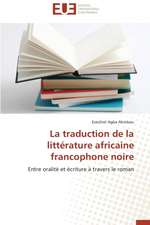 La Traduction de La Litterature Africaine Francophone Noire