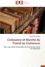 Croissance Et Marche Du Travail Au Cameroun