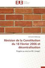 Revision de La Constitution Du 18 Fevrier 2006 Et Decentralisation: Qos Et Analyse Des Performances