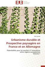 Urbanisme Durable Et Prospective Paysagere En France Et En Allemagne