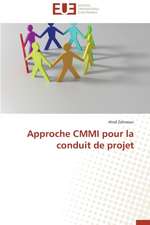 Approche CMMI Pour La Conduit de Projet: Un Duel de Perspectives