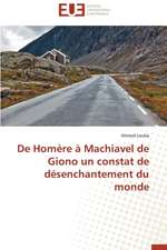 de Homere a Machiavel de Giono Un Constat de Desenchantement Du Monde