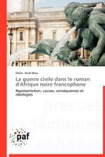 La guerre civile dans le roman d'Afrique noire francophone