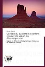 Gestion du patrimoine culturel et nouvelle vision du développement