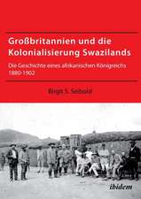 Seibold, B: Großbritannien und die Kolonialisierung Swazilan