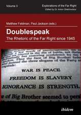 Doublespeak – The Rhetoric of the Far Right Since 1945