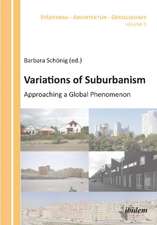 Variations of Suburbanism: Approaching a Global Phenomenon