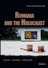 Romania & the Holocaust: Events Contexts Aftermath