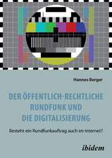 Berger, H: Der öffentlich-rechtliche Rundfunk und die Digita