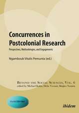 Concurrences in Postcolonial Research – Perspectives, Methodologies, and Engagements