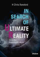 In Search of Ultimate Reality – Inside the Cosmologist′s Abyss