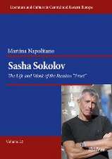 Sasha Sokolov: The Life and Work of the Russian Proet