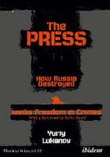 The Press: How Russia destroyed Media Freedom in Crimea