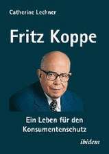 Fritz Koppe: Ein Leben für den Konsumentenschutz