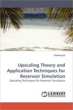 Upscaling Theory and Application Techniques for Reservoir Simulation