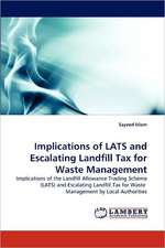 Implications of LATS and Escalating Landfill Tax for Waste Management