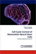 Cell Cycle Control of Mammalian Neural Stem Cells