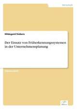 Der Einsatz von Früherkennungssystemen in der Unternehmensplanung