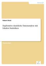 Explorative räumliche Datenanalyse mit lokalen Statistiken