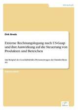 Externe Rechnungslegung nach US-Gaap und ihre Auswirkung auf die Steuerung von Produkten und Bereichen