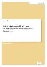 Möglichkeiten und Risiken der Universalbanken durch Electronic Commerce