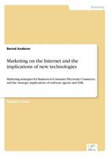 Marketing on the Internet and the implications of new technologies