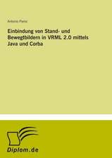 Einbindung von Stand- und Bewegtbildern in VRML 2.0 mittels Java und Corba