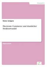 Electronic Commerce und räumlicher Strukturwandel